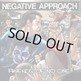 画像: NEGATIVE APPROACH / Friends of no one (cd) Taang!