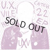 画像: U.X.VILEHEADS / Catch 22 (7ep) Sorry state
