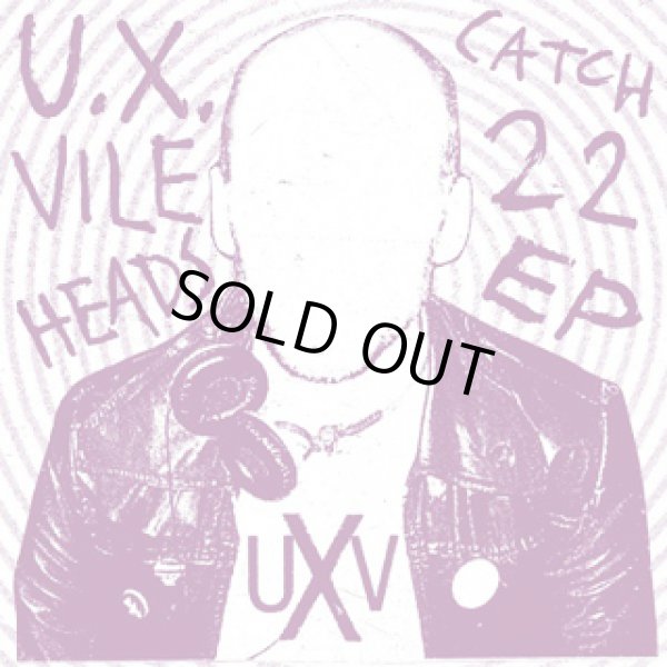 画像1: U.X.VILEHEADS / Catch 22 (7ep) Sorry state