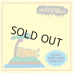 画像: TOTAL PONKOTSU SYSTEM / Funny echo from good sun (cd) 出刃包丁