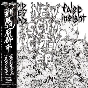 画像: FALSE INSIGHT, STUPID BABIES GO MAD / New scum city -新底辺屑都市- (7ep) Strong mind japan