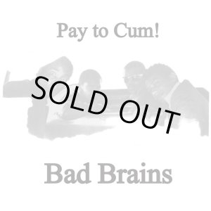 画像: BAD BRAINS / Pay to cum (7ep) Bad brain