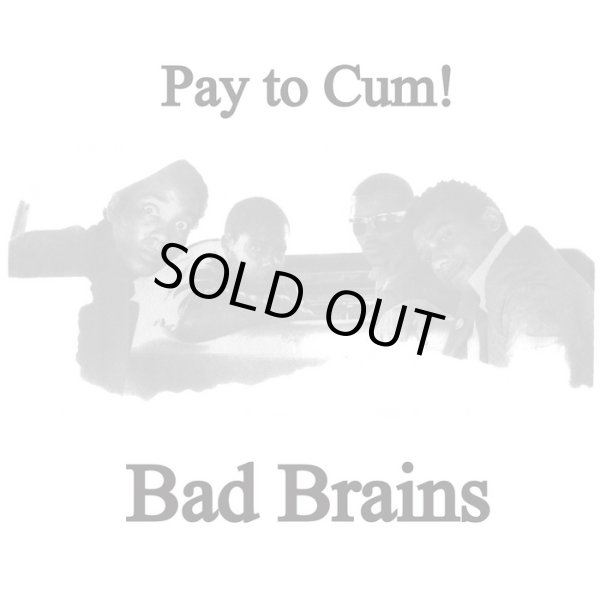 画像1: BAD BRAINS / Pay to cum (7ep) Bad brain