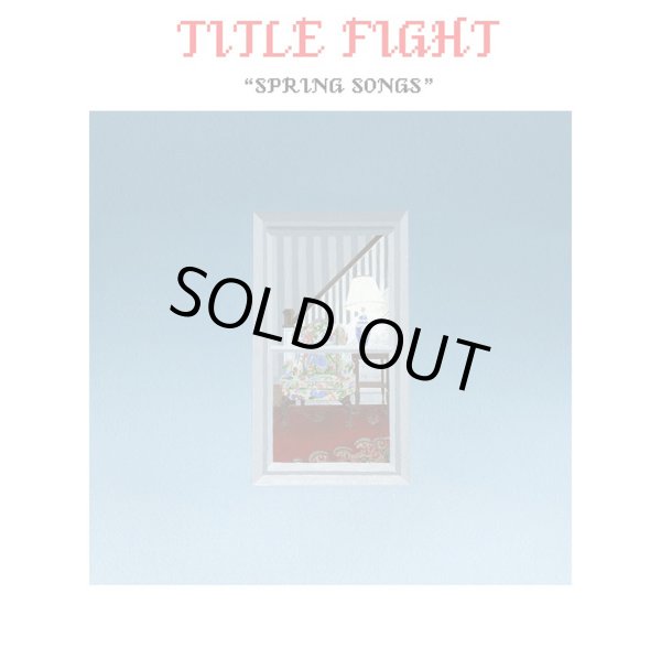 画像1: TITLE FIGHT / Spring songs (7ep) Revelation 