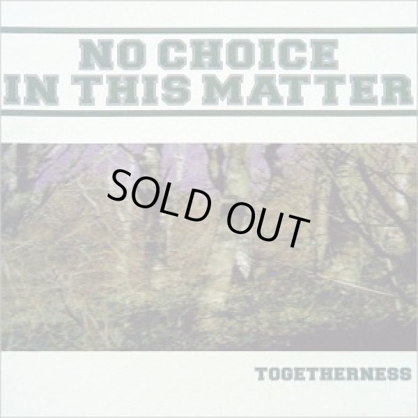 画像1: NO CHOICE IN THIS MATTER / Togetherness (cd) Straight up