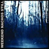 画像: WEEKEND NACHOS / Still (Lp) Deep six