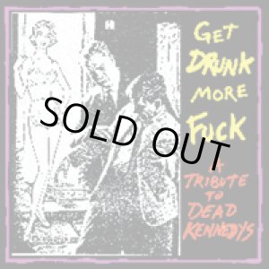 画像: V.A / Get drunk more fuck -tribute to Dead Kennedys- (cd) Void community