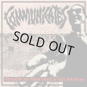 画像: COMMUNiCATES / Reason to pain, take it all back (7ep) Crew for life