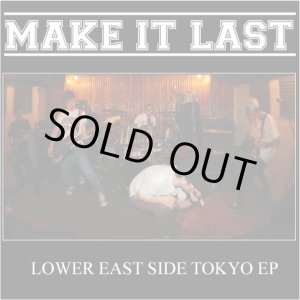 画像: MAKE IT LAST / Lower east side tokyo (cd) カタギ