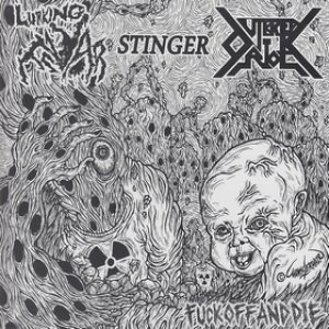 画像: OUTBREAK RIOT, LURKING FEAR, STINGER / Fuck off and die 3way split (7ep) Banzae