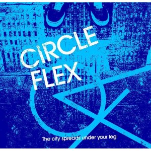 画像: CIRCLE FLEX / The city spreads under your leg (cd) Weekend stand