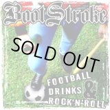 画像: BOOTSTROKE / Football Drinks & Rock 'N' Roll (cd) Anfibio 