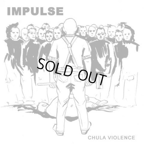 画像1: IMPULSE / Chula violence (7ep) To live a lie 