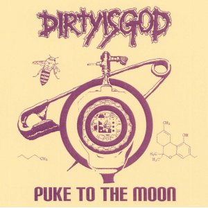 画像: DIRTYISGOD / Puke to the moon (cd) CH cargo 