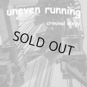 画像: UNEVEN RUNNING / Criminal elegy (cd) Bronze fist