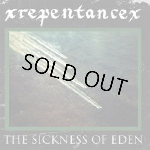 画像: xREPENTANCEx / The sickness of eden (cd) Goodlife 