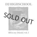 画像: DJ HIGHSCHOOL / Fill in my blank vol.2 (cd) WDsounds