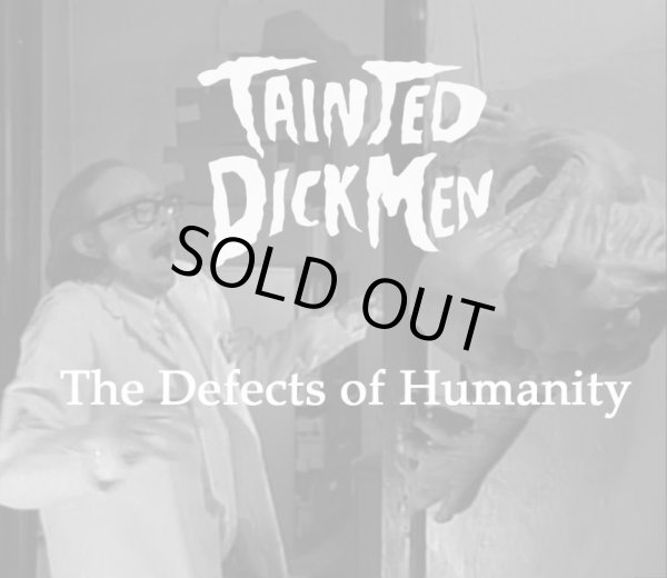 画像1: TAINTED DICKMEN / The defects of humanity (cd) Self 