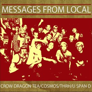 画像: COSMOS, THRH, CROW DRAGON TEA, U SPAN D / Massages from local -4way split- (cd) Happy & funny life 