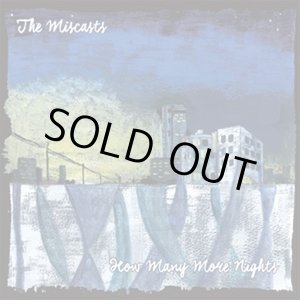 画像: The Miscasts / How many more nights (7ep) Fine tuning!