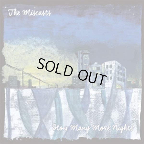 画像1: The Miscasts / How many more nights (7ep) Fine tuning!