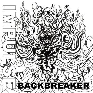 画像: IMPULSE / Backbreaker (7ep) To live a lie 