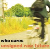 画像: who cares / Unsigned raw future (cd) Self 