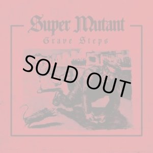 画像: SUPER MUTANT / Grave steps (7ep) Speedowax