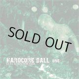 画像: V.A / HARDCORE BALL ONE (cd) Straight up 