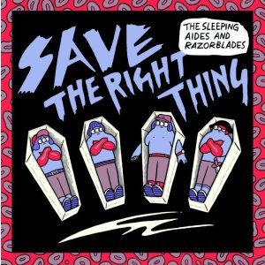 画像: THE SLEEPING AIDES & RAZORBLADES / Save the right thing (7ep) Kilikilivilla