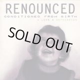 画像: RENOUNCED / Conditioned from birth + Love & depression (cd) Mark my words   