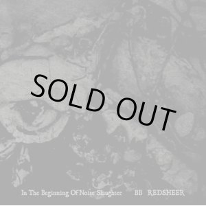 画像: BB, REDSHEER / split -In the beginning of noise slaughter- (cd) Hello from the gutter