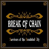 画像: BREAK OF CHAIN / Survivors of the desolated city (cd) Self 