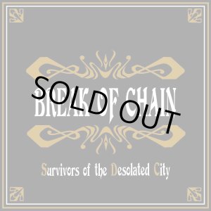 画像: BREAK OF CHAIN / Survivors of the desolated city (cd) Self 