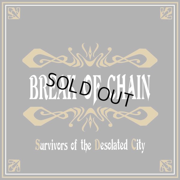 画像1: BREAK OF CHAIN / Survivors of the desolated city (cd) Self 