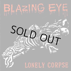 画像: BLAZING EYE / Lonely corpse (7ep) La vida es un mus 