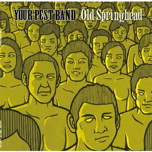 画像: YOUR PEST BAND / Old springhead (2Lp+cd) Snuffy smiles  