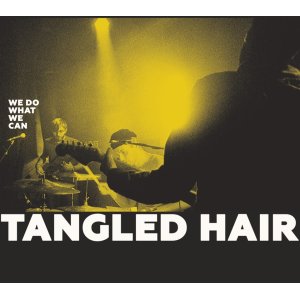 画像: TANGLED HAIR / We do what we can (cd) Stiff slack 
