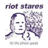 画像: RIOT STARES / Let the phase speak (7ep) Speedowax 