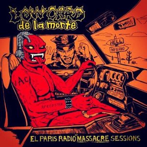 画像: LOW CARD de la morte / el paris radio massacre sessions (cd) Hardcore kitchen 