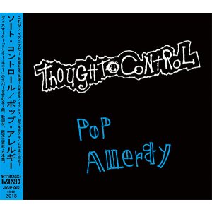 画像: THOUGHT CONTROL / Pop allergy (cd) Strong mind japan  