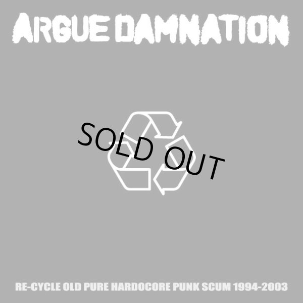 画像1: ARGUE DAMNATION / Re-cycle old pure hardcore punk scum 1994-2003 (cd) MCR company 
