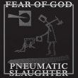 画像1: FEAR OF GOD / Pneumatic slaughter - extended version (picture Lp) F.o.a.d 