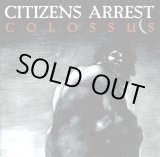 画像:   CITIZENS ARREST / Colossus (cd) Crew for life 