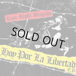 画像: LAST RIGHT BRIGADE / Hoy por la libertad (7ep) Kick rock  