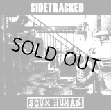 画像: SIDETRACKED, SCUM HUMAN / split (7ep) Grindpromotion 