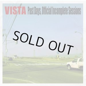 画像: VISTA / Past days, official incomplete sessions (cd) Novembre