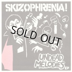 画像: SKIZOPHRENIA / Undead melodies (7ep) S.k.z  
