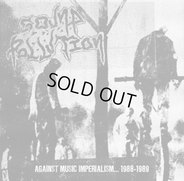 画像1: SOUND POLLUTION / Against music imperialism... 1988-1989 (Lp) F.o.a.d 