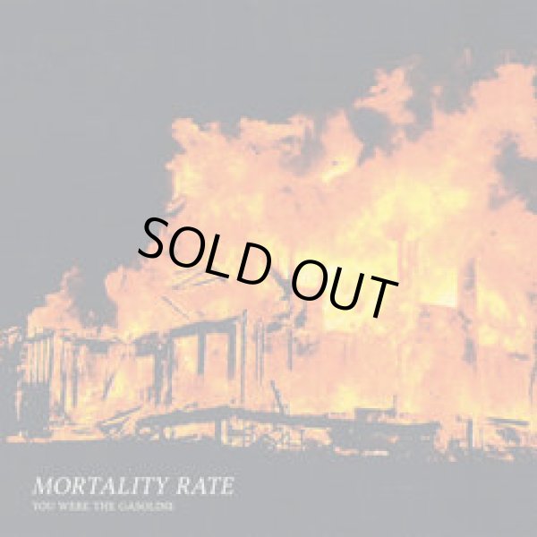 画像1: MORTALITY RATE / You were the gasoline (7ep) Isolation